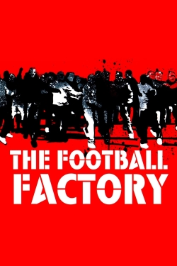 Watch Free The Football Factory HD Online on SFlix