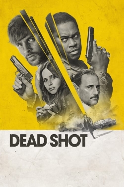 Watch Free Dead Shot HD Online on SFlix