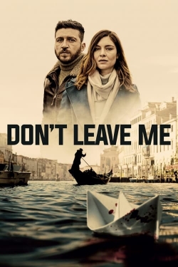 Watch Free Don't Leave Me HD Online on SFlix