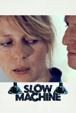 Watch Free Slow Machine HD Online on SFlix