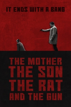 Watch Free The Mother the Son The Rat and The Gun HD Online on SFlix