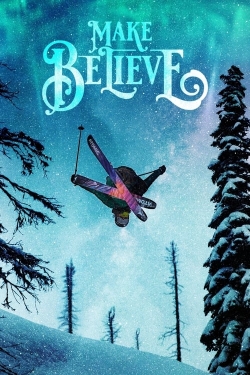 Watch Free Make Believe HD Online on SFlix