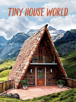 Watch Free Tiny House World HD Online on SFlix