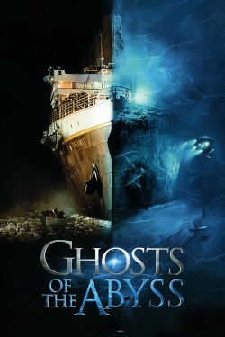 Watch Free Ghosts of the Abyss HD Online on SFlix