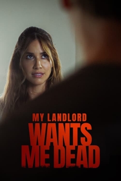 Watch Free My Landlord Wants Me Dead HD Online on SFlix