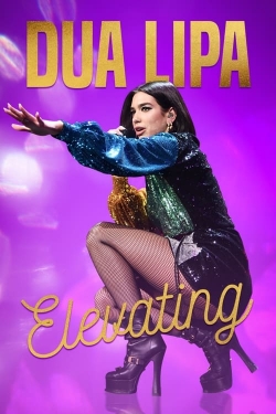 Watch Free Dua Lipa: Elevating HD Online on SFlix