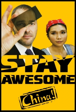 Watch Free Stay Awesome, China! HD Online on SFlix