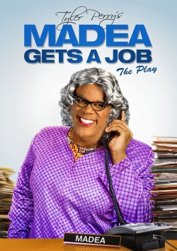 Watch Free Tyler Perry's Madea Gets A Job - The Play HD Online on SFlix