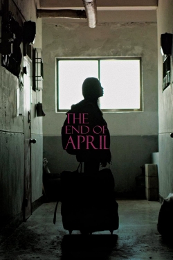 Watch Free The End of April HD Online on SFlix