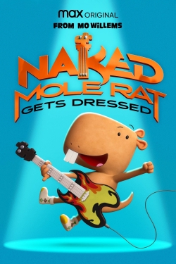 Watch Free Naked Mole Rat Gets Dressed: The Underground Rock Experience HD Online on SFlix