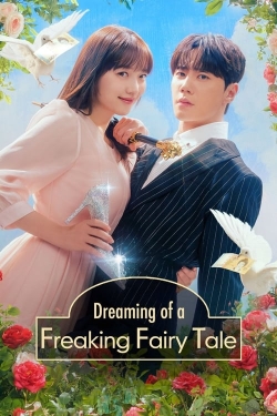 Watch Free Dreaming of a Freaking Fairy Tale HD Online on SFlix