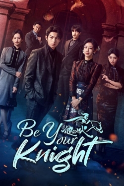 Watch Free Be Your Knight HD Online on SFlix