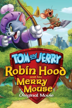 Watch Free Tom and Jerry: Robin Hood and His Merry Mouse HD Online on SFlix