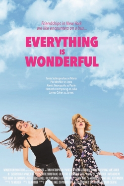 Watch Free Everything is Wonderful HD Online on SFlix