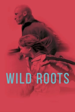 Watch Free Wild Roots HD Online on SFlix