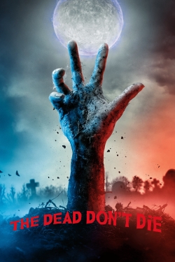 Watch Free The Dead Don't Die HD Online on SFlix