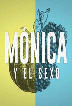 Watch Free Mónica y el Sexo HD Online on SFlix