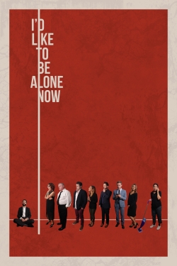 Watch Free I'd Like to Be Alone Now HD Online on SFlix