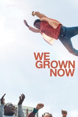 Watch Free We Grown Now HD Online on SFlix