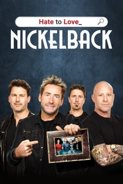 Watch Free Hate to Love: Nickelback HD Online on SFlix