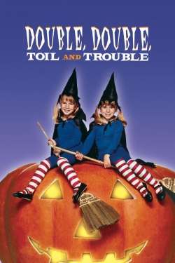 Watch Free Double, Double, Toil and Trouble HD Online on SFlix