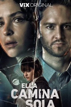 Watch Free Ella Camina Sola HD Online on SFlix