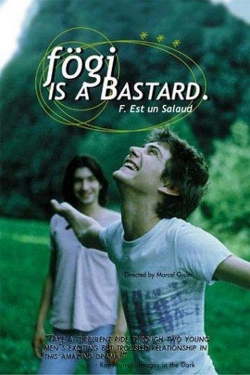 Watch Free Fögi Is a Bastard HD Online on SFlix