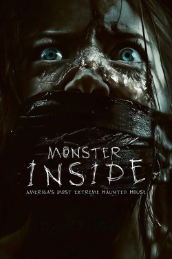 Watch Free Monster Inside: America's Most Extreme Haunted House HD Online on SFlix