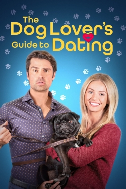 Watch Free The Dog Lover's Guide to Dating HD Online on SFlix