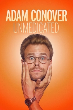 Watch Free Adam Conover: Unmedicated HD Online on SFlix