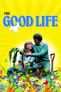 Watch Free The Good Life HD Online on SFlix