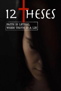 Watch Free 12 Theses HD Online on SFlix