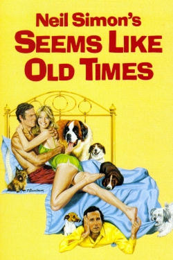 Watch Free Seems Like Old Times HD Online on SFlix