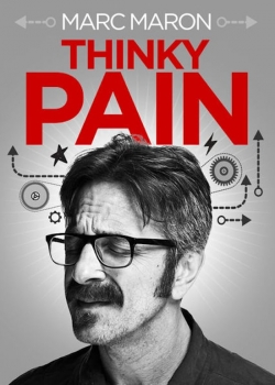 Watch Free Marc Maron: Thinky Pain HD Online on SFlix