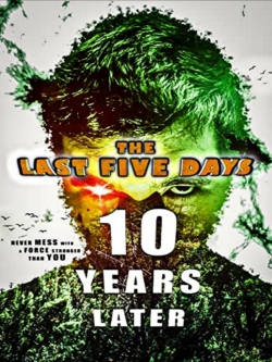 Watch Free The Last Five Days: 10 Years Later HD Online on SFlix