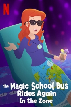 Watch Free The Magic School Bus Rides Again in the Zone HD Online on SFlix