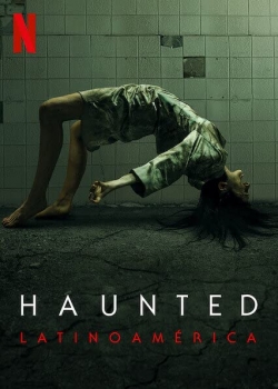 Watch Free Haunted: Latin America HD Online on SFlix