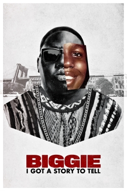 Watch Free Biggie: I Got a Story to Tell HD Online on SFlix