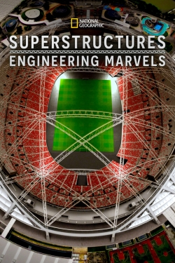 Watch Free Superstructures: Engineering Marvels HD Online on SFlix