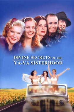 Watch Free Divine Secrets of the Ya-Ya Sisterhood HD Online on SFlix