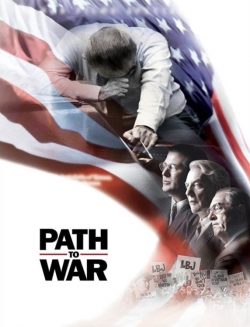 Watch Free Path to War HD Online on SFlix