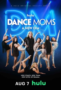 Watch Free Dance Moms: A New Era HD Online on SFlix