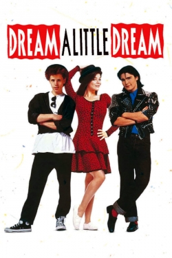 Watch Free Dream a Little Dream HD Online on SFlix