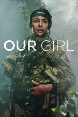 Watch Free Our Girl HD Online on SFlix