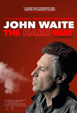 Watch Free John Waite - The Hard Way HD Online on SFlix