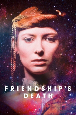 Watch Free Friendship's Death HD Online on SFlix