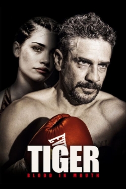 Watch Free Tiger, Blood in Mouth HD Online on SFlix