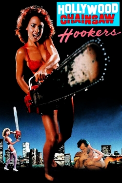 Watch Free Hollywood Chainsaw Hookers HD Online on SFlix