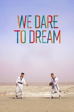 Watch Free We Dare to Dream HD Online on SFlix