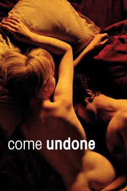 Watch Free Come Undone HD Online on SFlix